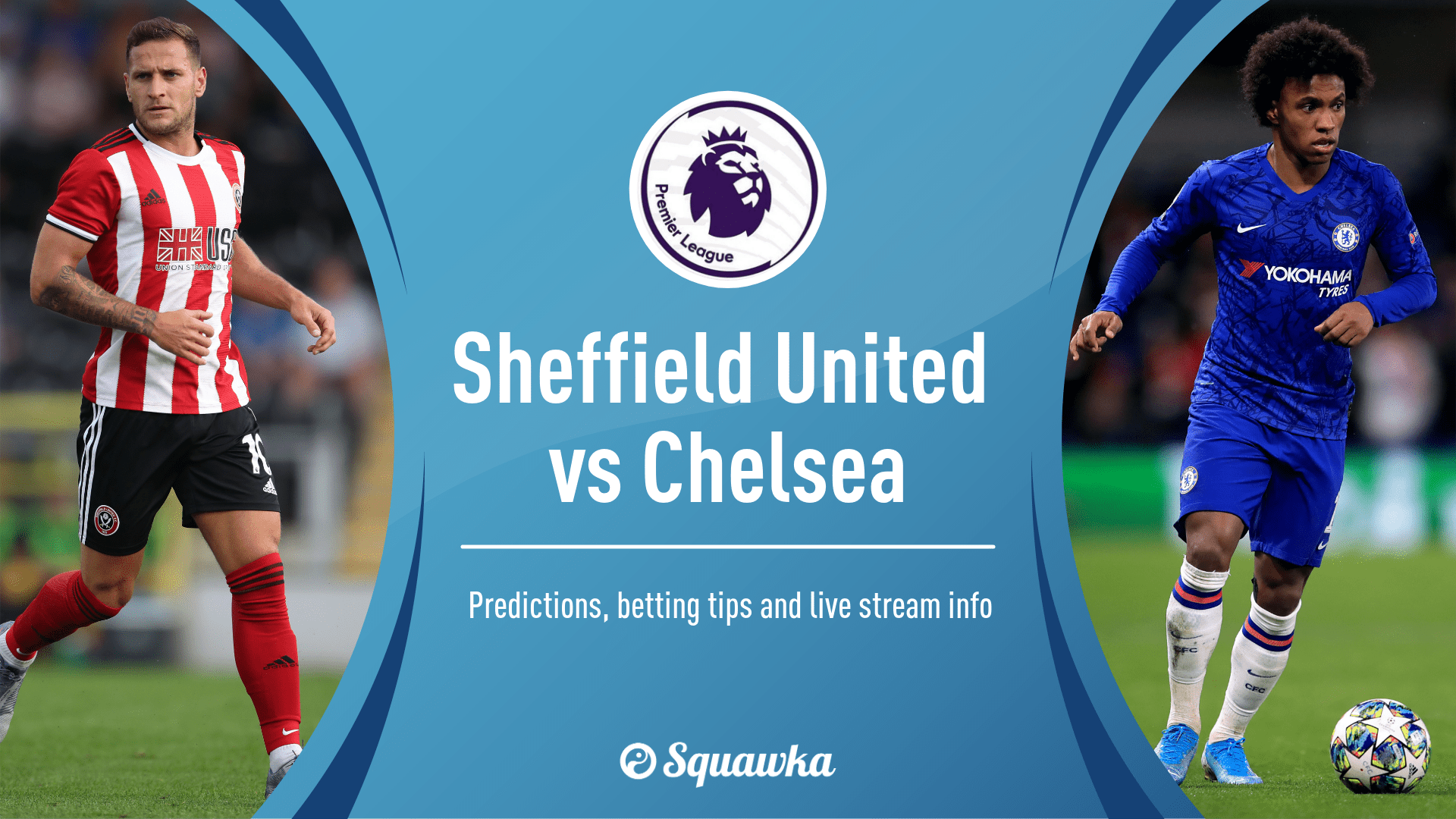 Sheffield United Vs Chelsea Updates And Match Preview Anaedoonline